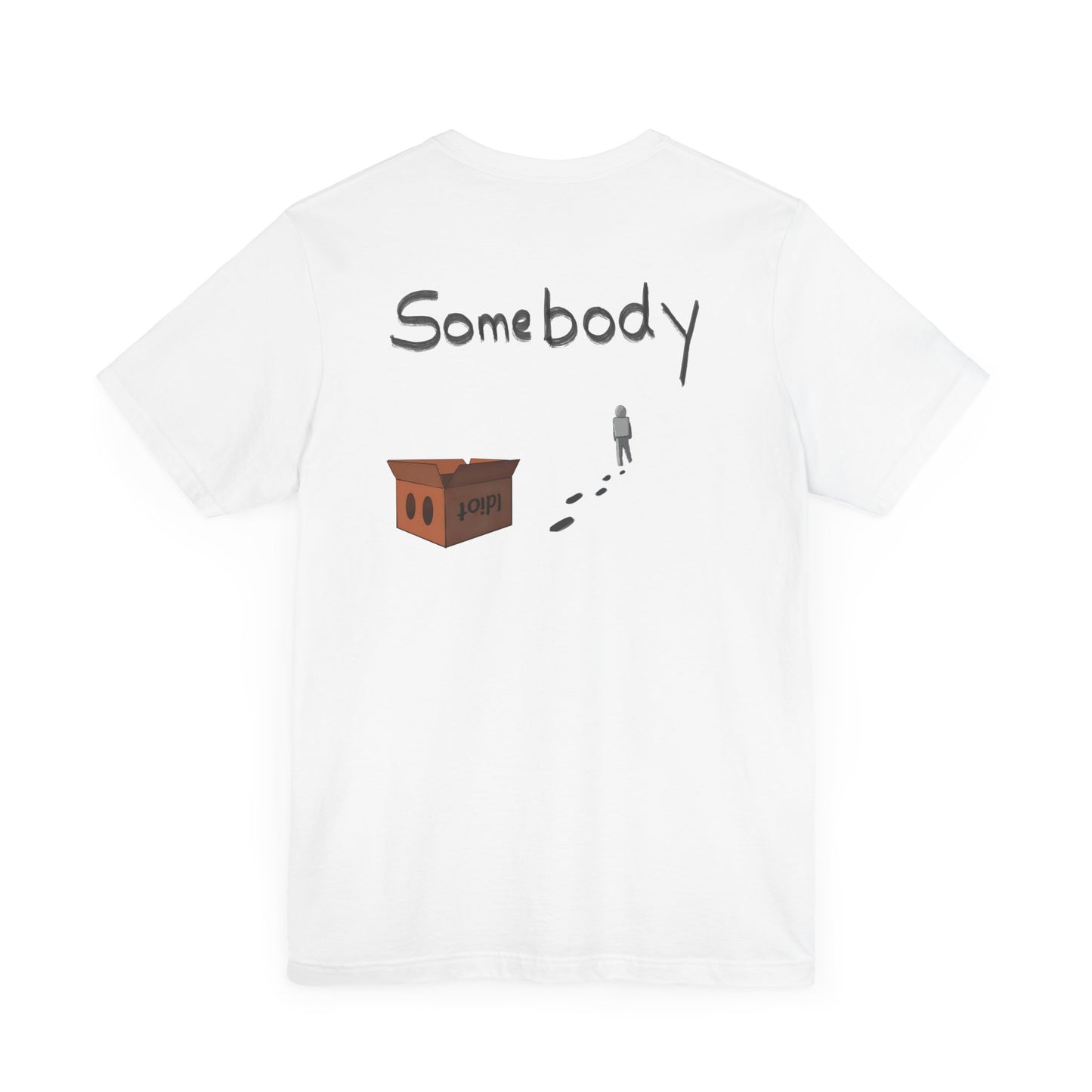 Someone without the box - Unisex Jersey Short Sleeve Tee