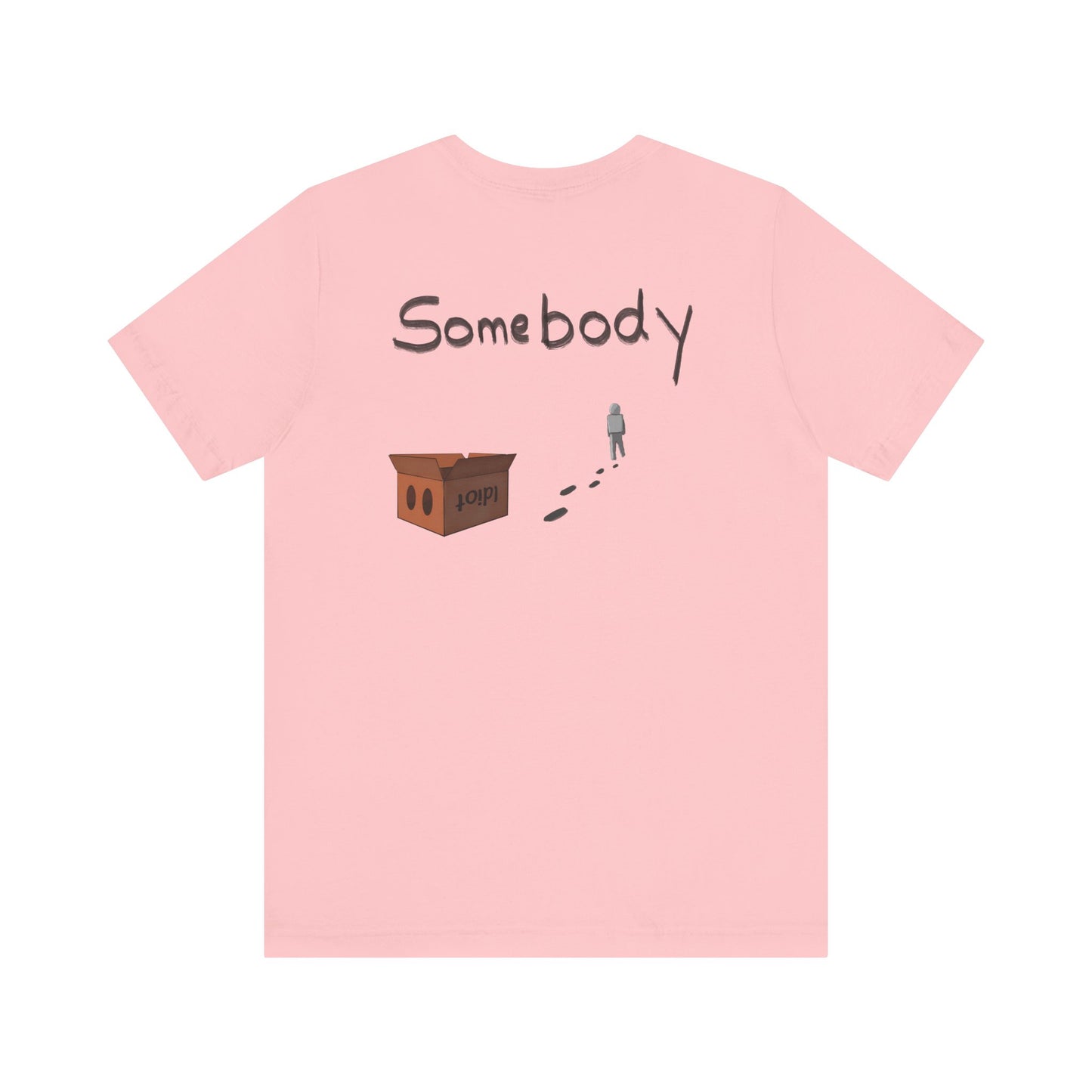 Someone without the box - Unisex Jersey Short Sleeve Tee