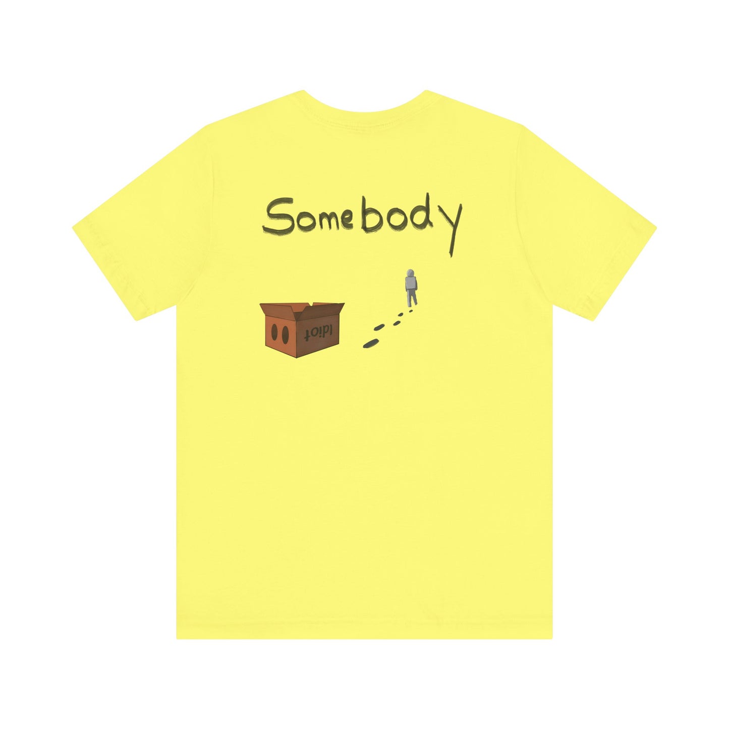 Someone without the box - Unisex Jersey Short Sleeve Tee