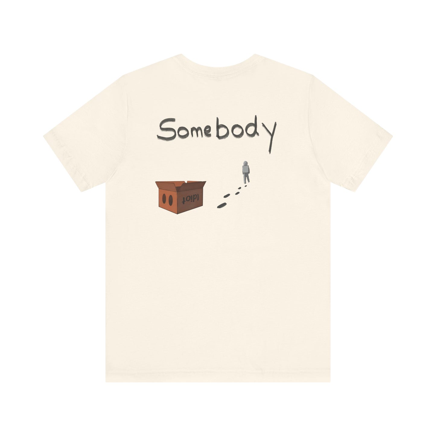 Someone without the box - Unisex Jersey Short Sleeve Tee