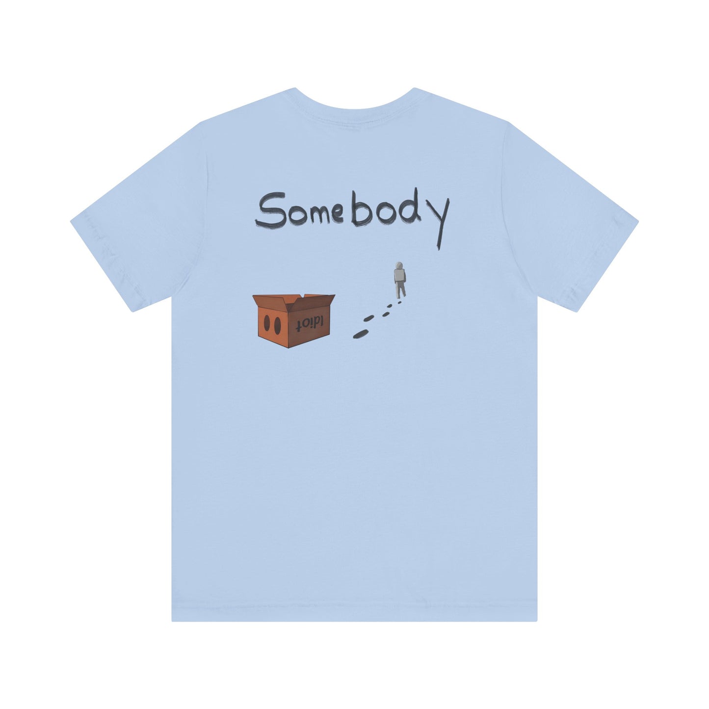 Someone without the box - Unisex Jersey Short Sleeve Tee